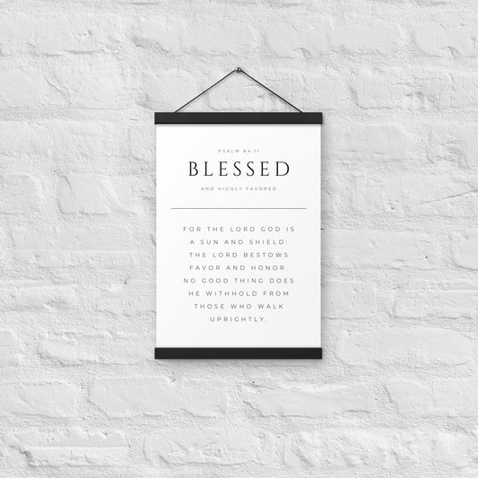 Blessed Psalm 84:11 Matter Paper Poster with Hangers