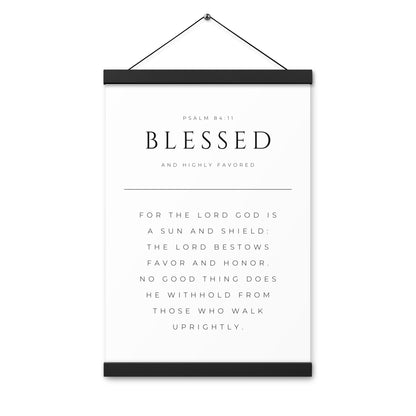 Blessed Psalm 84:11 Matter Paper Poster with Hangers